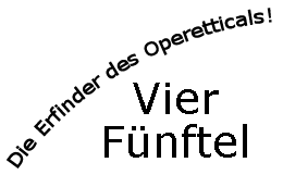 Die Erfinder des Operetticals